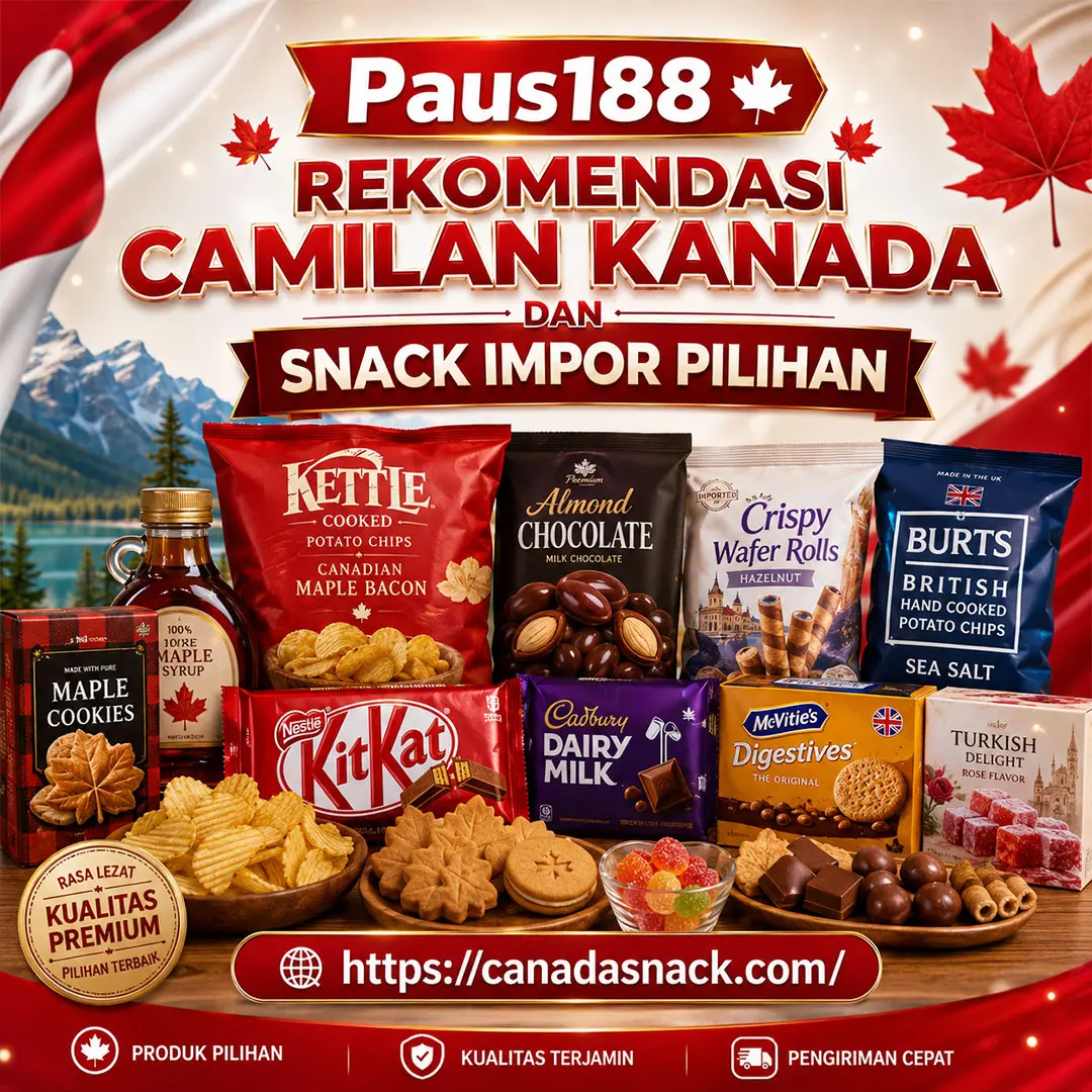 Paus188 🍁 Rekomendasi Camilan Kanada dan Snack Impor Pilihan by Hey siriusly